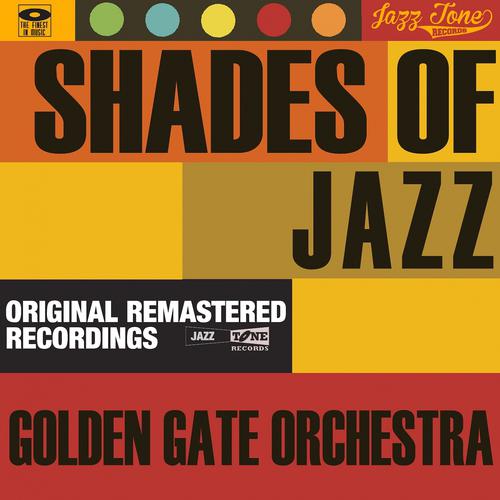 Постер альбома Shades of Jazz (Golden Gate Orchestra)