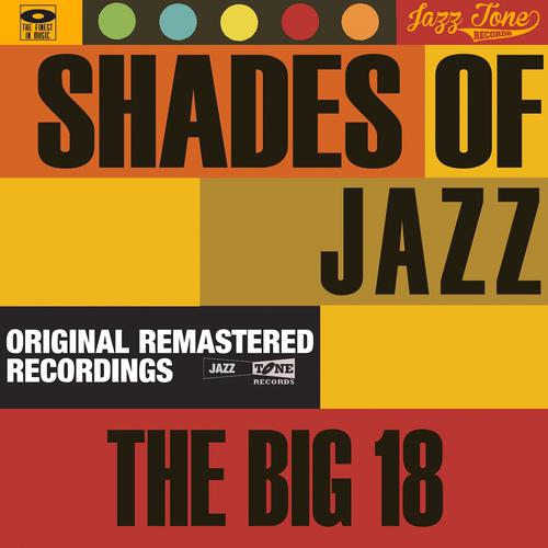 Постер альбома Shades of Jazz (The Big 18)