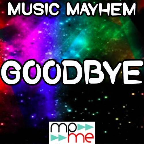 Music Mayhem - Goodbye (Instrumental Version)