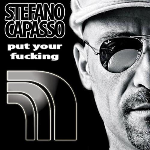 Stefano Capasso - Put Your Fucking