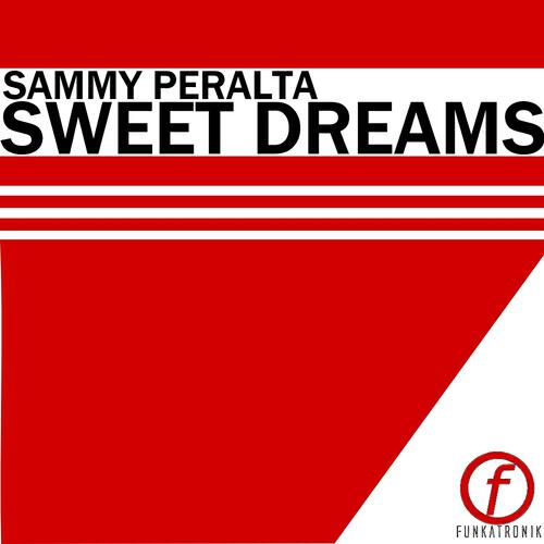 Sammy Peralta - Sweet Dreams (Sammy Peralta Mix)