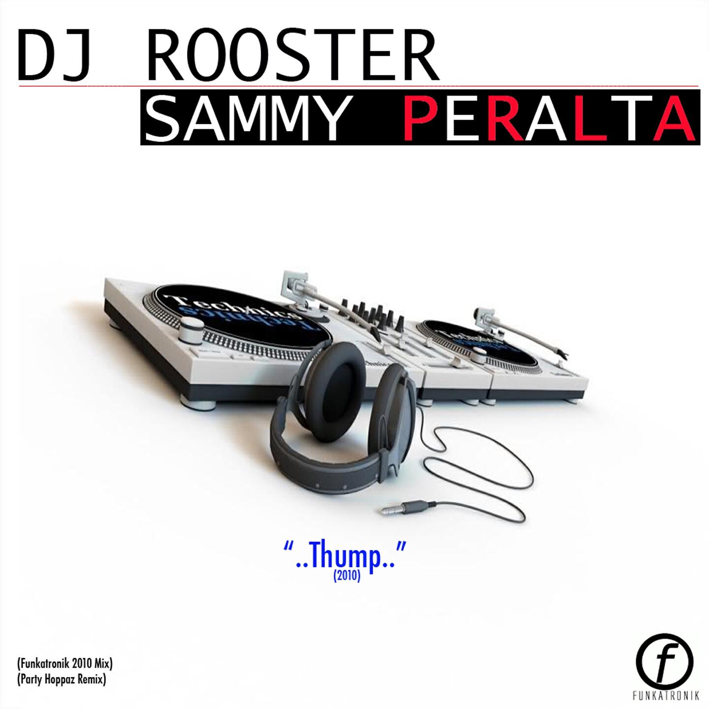 DJ Rooster & Sammy Peralta - Thump 2010 (Funkatronik 2010 Mix)