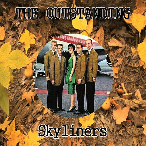 Skyliners - Since I Don't Have You