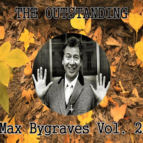 Max Bygraves - My Blue Heaven, Side By Side, Red Red Robin, Show Me the Way