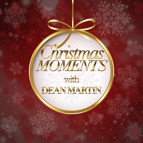 Постер альбома Christmas Moments With Dean Martin