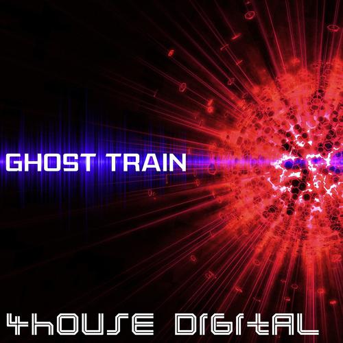 Постер альбома 4house Digital: Ghost Train