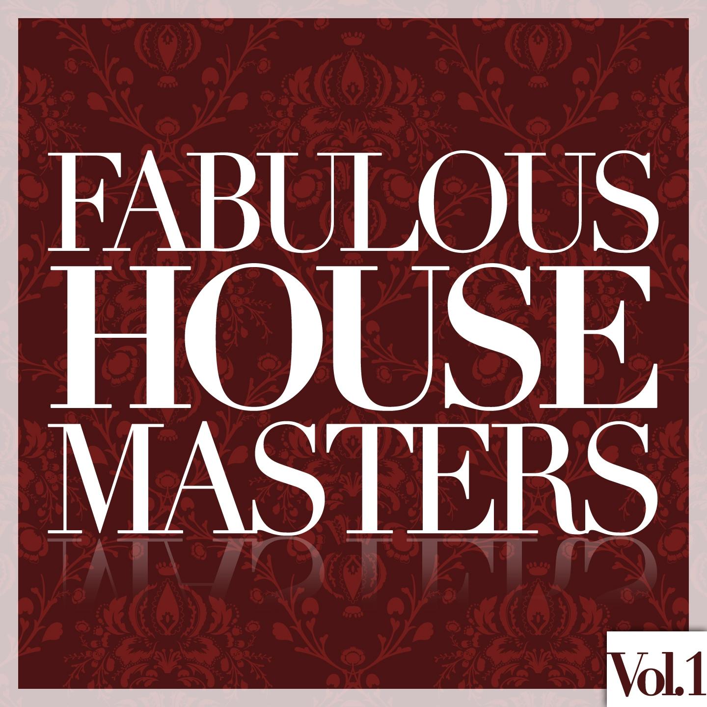 Постер альбома Fabulous House Masters, Vol. 1