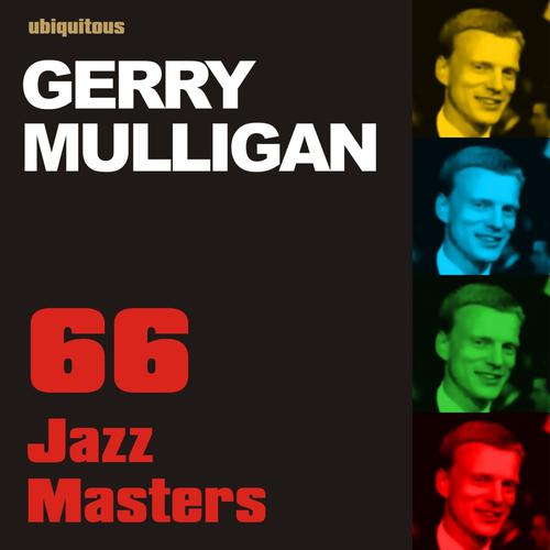 Постер альбома 66 Jazz Masters By Gerry Mulligan