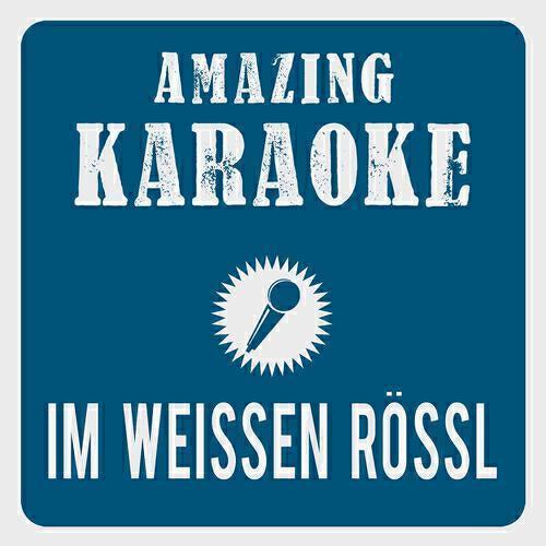 Clara Oaks - Im weißen Rößl (Karaoke Version) (Originally Performed By Waltraud Haas)