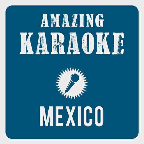 Clara Oaks - Mexico (Karaoke Version) (Originally Performed By Flippers)