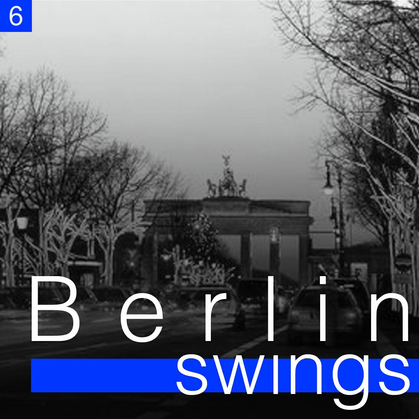 Постер альбома Berlin Swings, Vol. 6 (Die goldene Ära deutscher Tanzorchester)