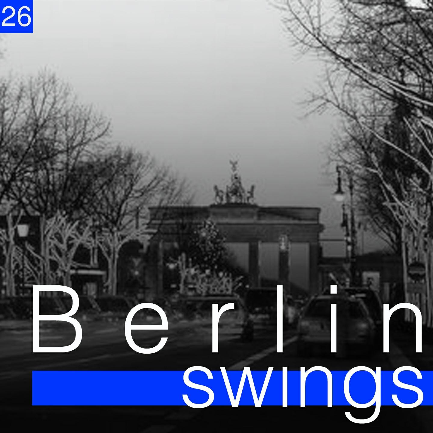 Постер альбома Berlin Swings, Vol. 26 (Die goldene Ära deutscher Tanzorchester)