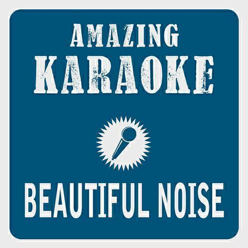 Clara Oaks - Beautiful Noise (Karaoke Version) (Originally Performed By Neil Diamond)