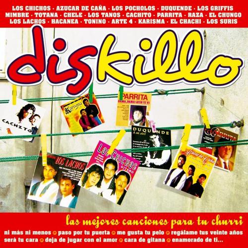 Постер альбома Diskillo : Las Mejores Canciones para tu Churri