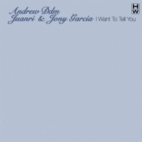 Andrew Ddm - I Want to Tell You