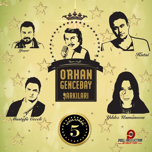 Постер альбома Orhan Gencebay Şarkıları, Vol. 5