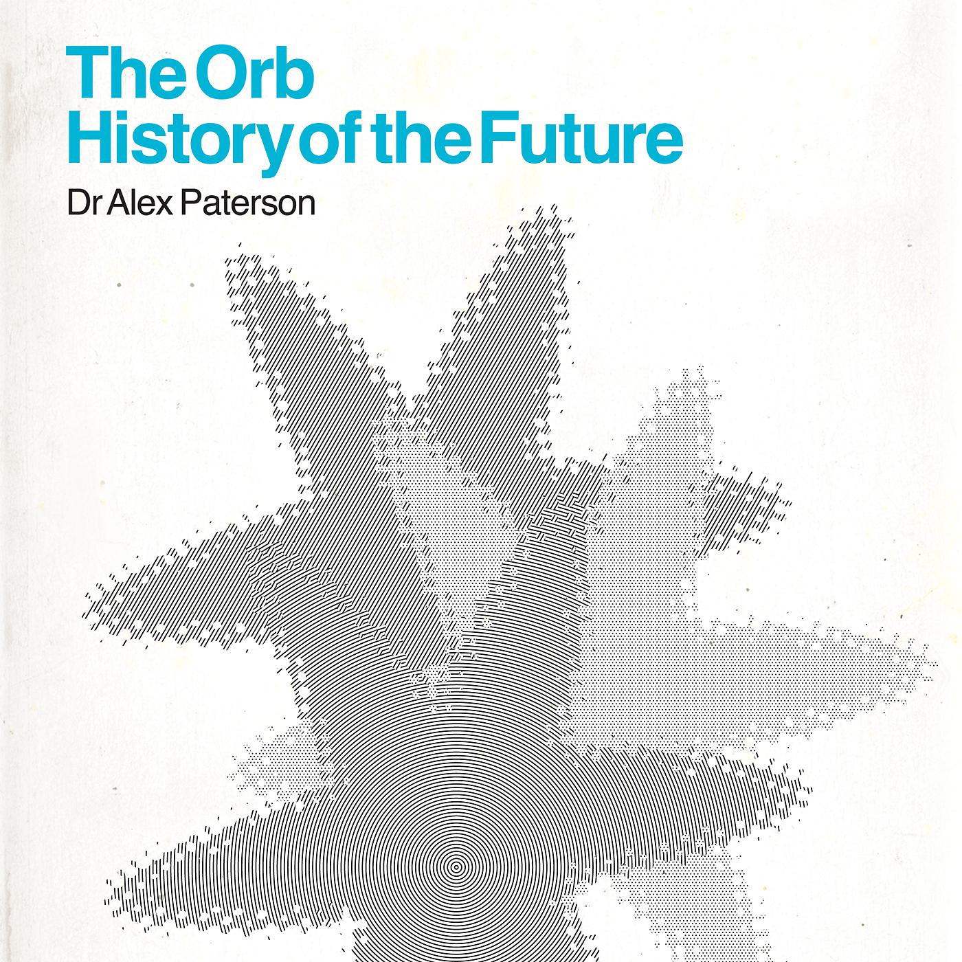 Постер альбома The Orb - History Of The Future
