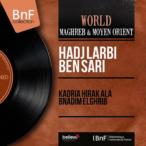 Постер альбома Kadria hirak ala bnadim elghrib (Mono Version)