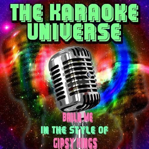 The Karaoke Universe - Baila Me (Karaoke Version) [In the Style of Gipsy Kings]