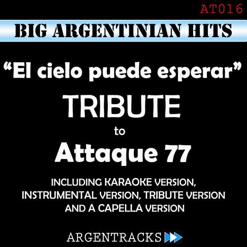Argentracks - El Cielo Puede Esperar (Instrumental Version) (Originally Performed By Attaque 77)