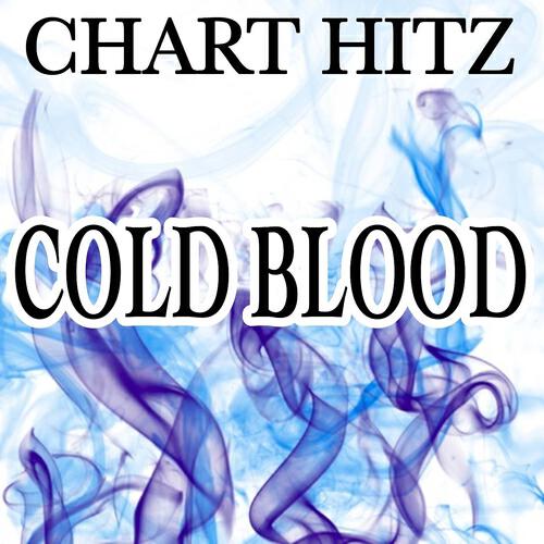 Chart Hitz - Cold Blood (Instrumental Version)