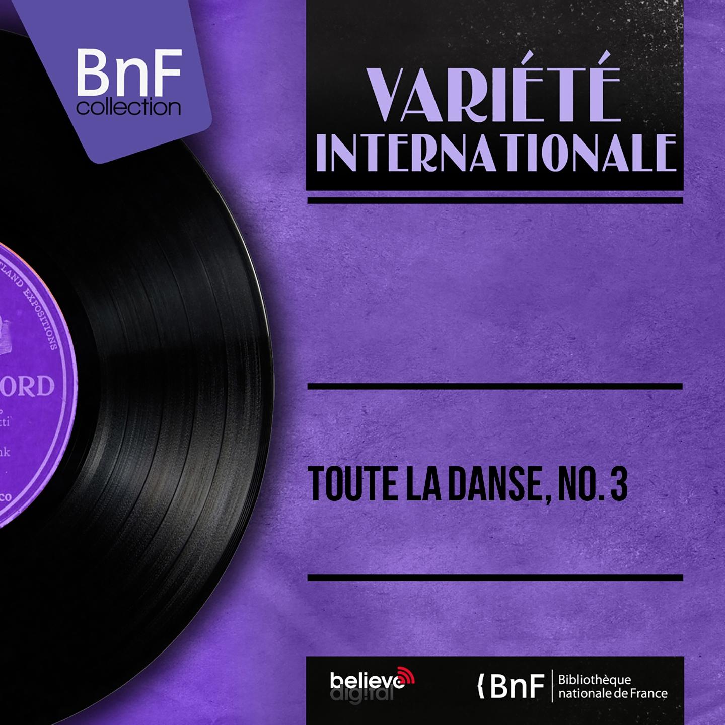 Постер альбома Toute la danse, no. 3 (Mono Version)