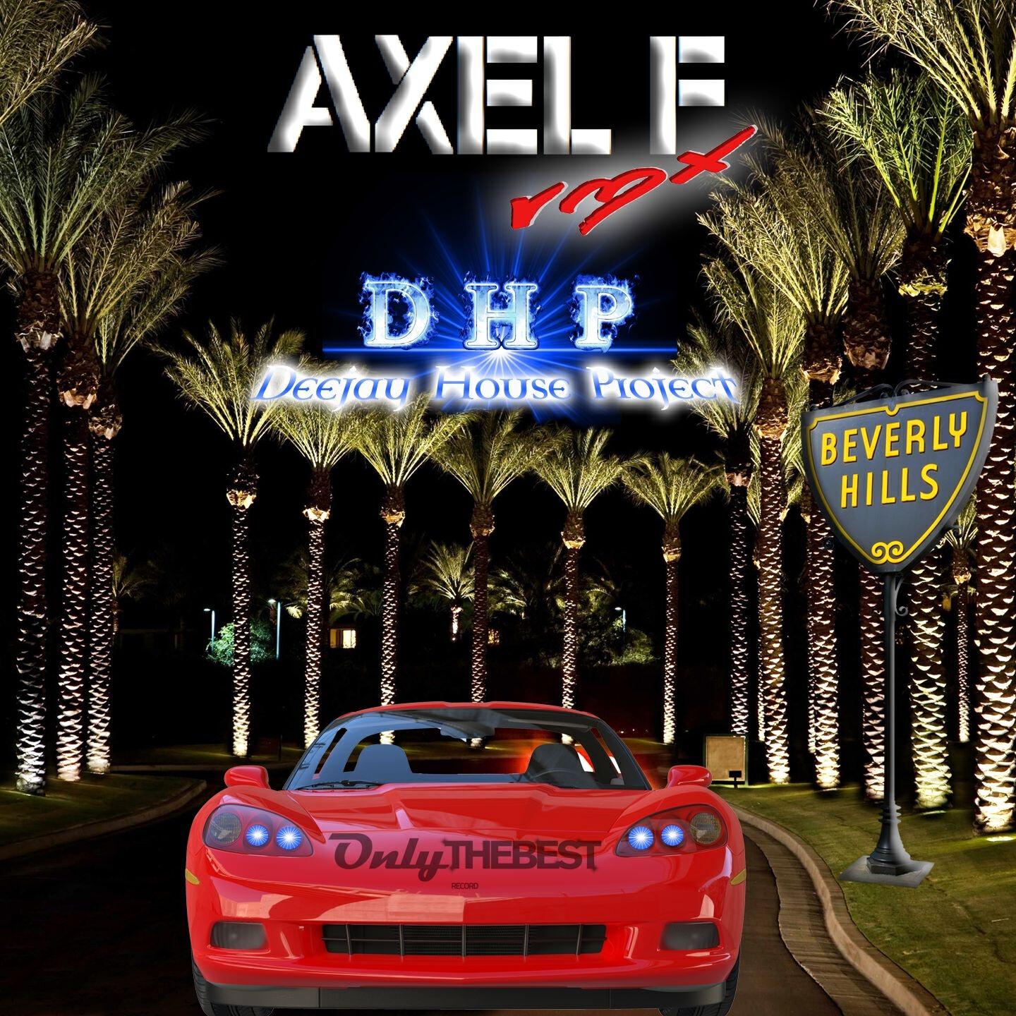 DHP - Axel F (Deejay House Project Extended Mix)