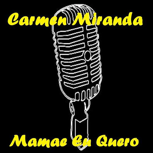 Carmen Miranda - Yi Yi Yi Yi Chica Chica Boom Chic