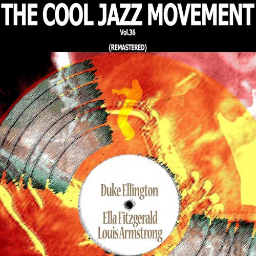 Постер альбома The Cool Jazz Movement, Vol. 36 (Remastered)