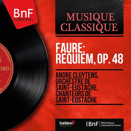 Постер альбома Fauré: Requiem, Op. 48 (Mono Version)