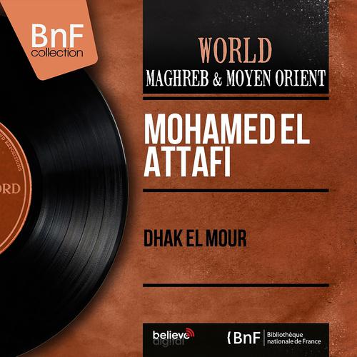 Постер альбома Dhak El Mour (Mono Version)