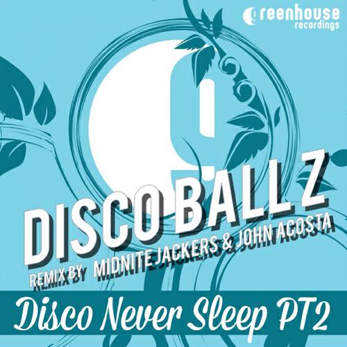 Disco Ball'Z - Disco Never Sleep (Midnite Jackers Remix)