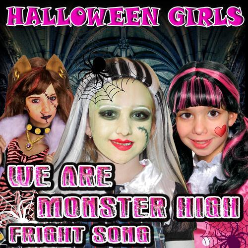 Halloween Girls - We Are Monster High
