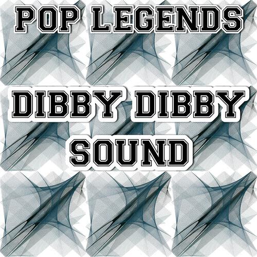 Pop Legends - Dibby Dibby Sound