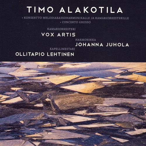 Постер альбома Timo Alakotila: Konsertto melodiabassoharmonikalle ja kamariorkesterille