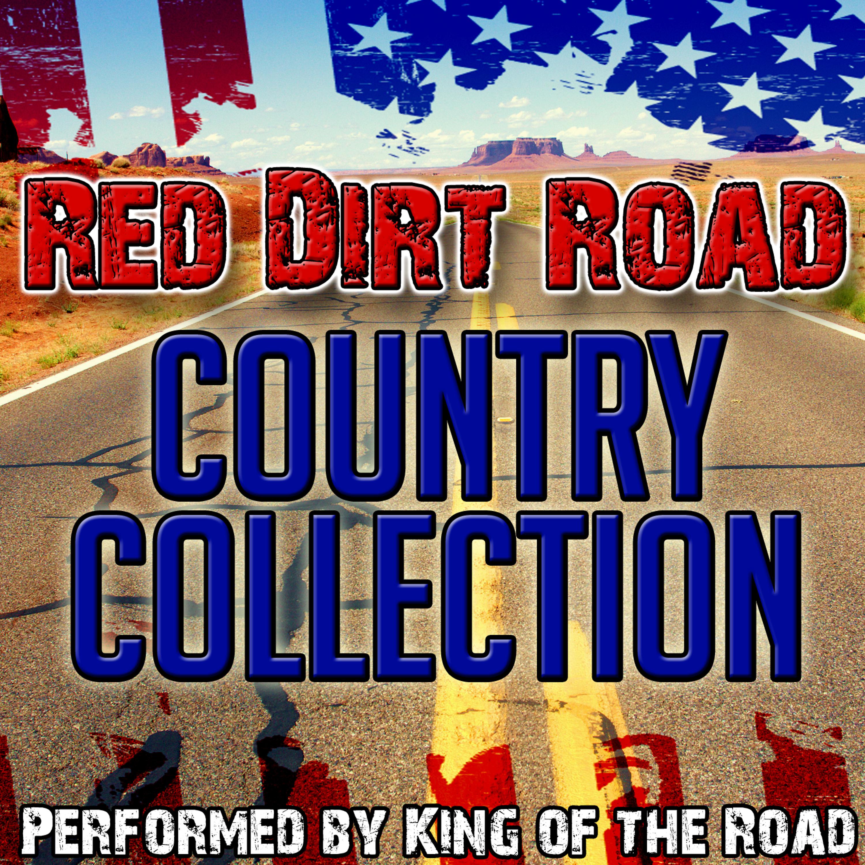 Постер альбома Red Dirt Road: Country Collection