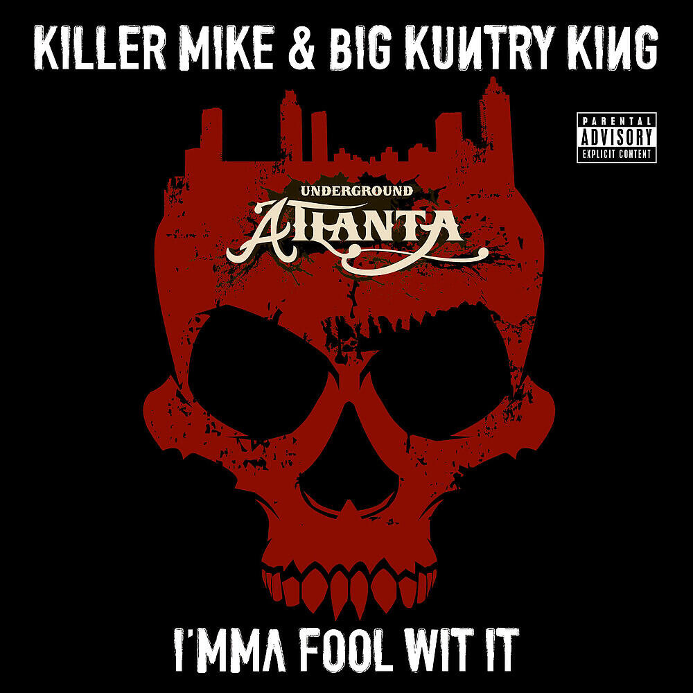 Killer Mike - I'mma Fool Wit It