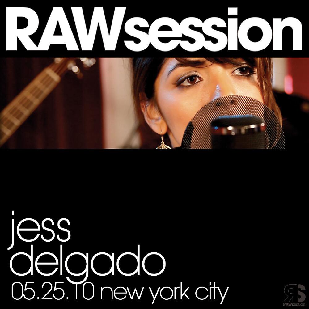 Постер альбома Jess Delgado RAWsession - 5.25.10