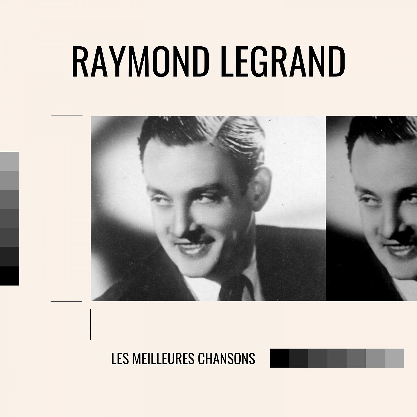 Постер альбома Raymond Legrand - les meilleures chansons