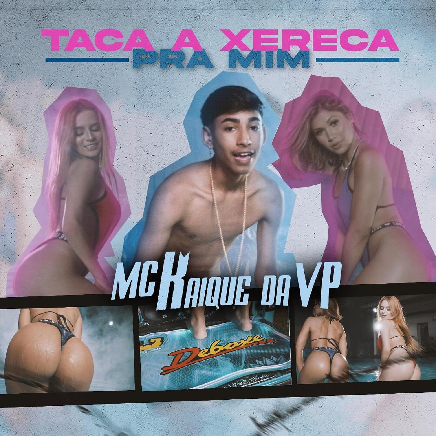 Постер альбома Taca a Xereca pra Mim