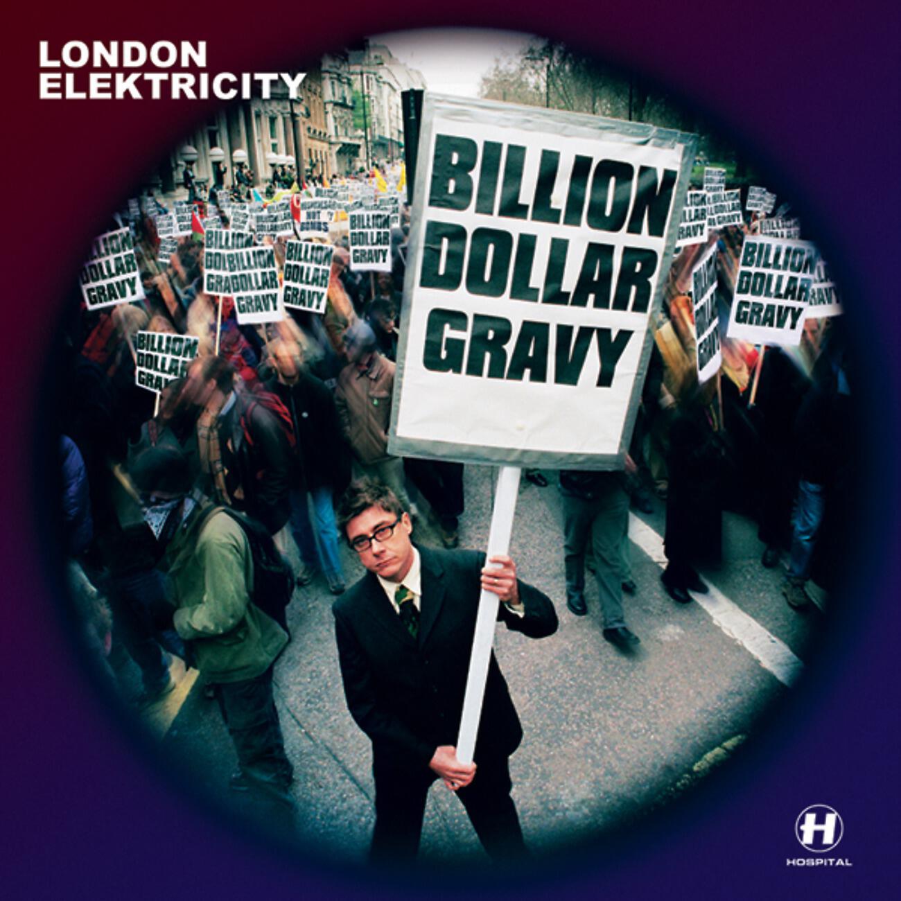 London Elektricity - Billion Dollar Gravy