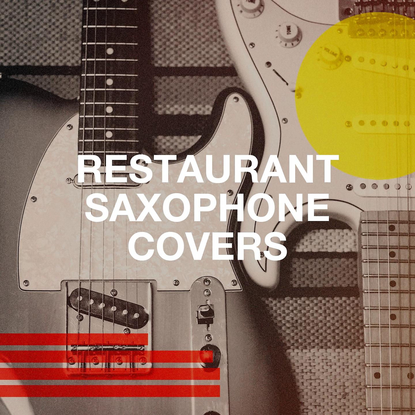Постер альбома Restaurant Saxophone Covers