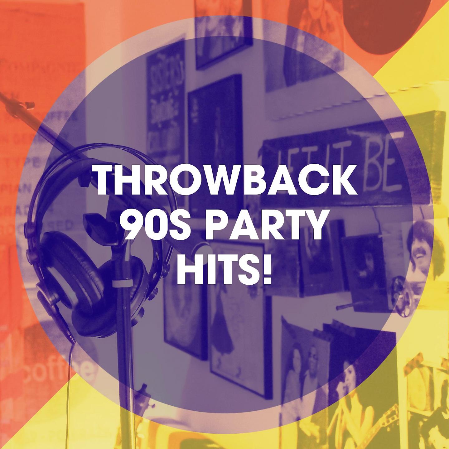 Постер альбома Throwback 90s Party Hits!