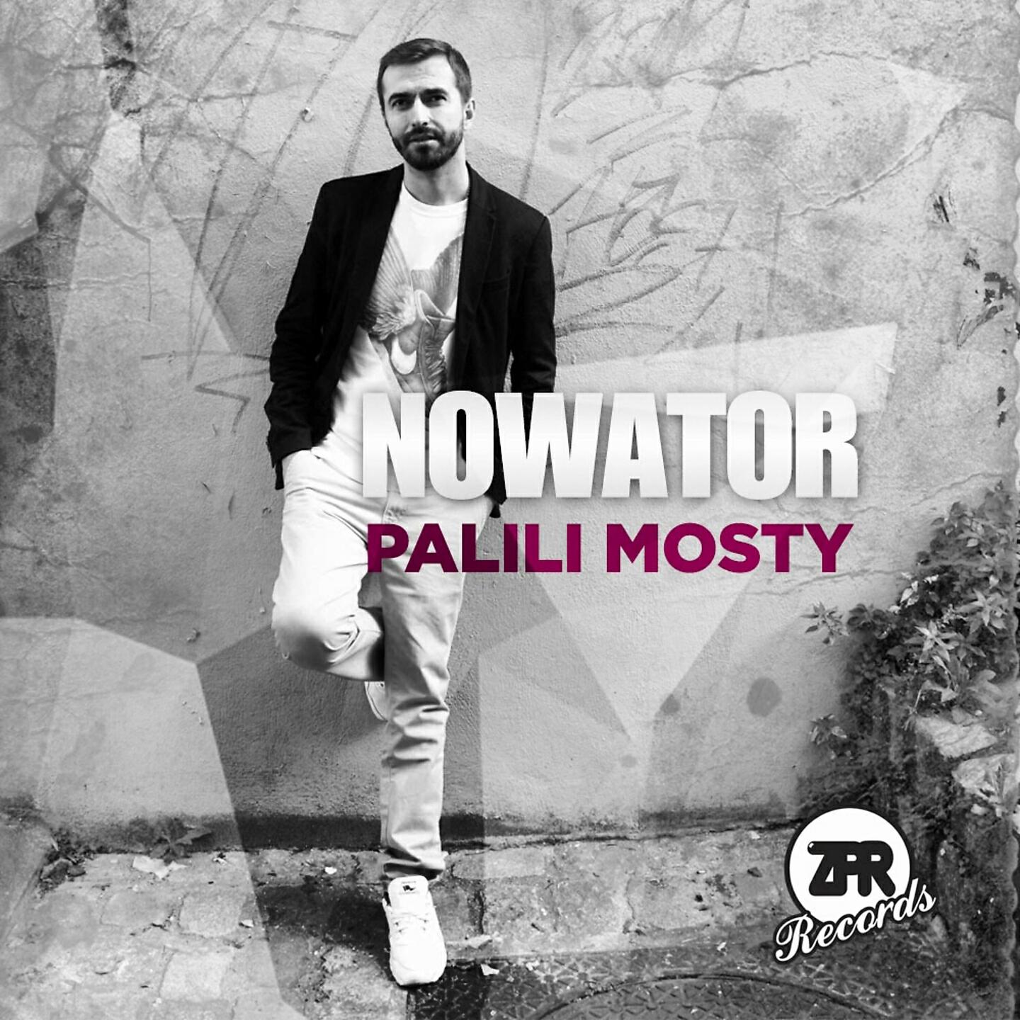 NOWATOR - Palili Mosty