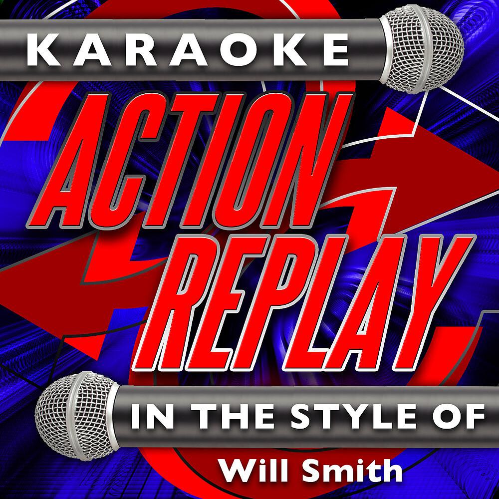 Постер альбома Karaoke Action Replay: In the Style of Will Smith