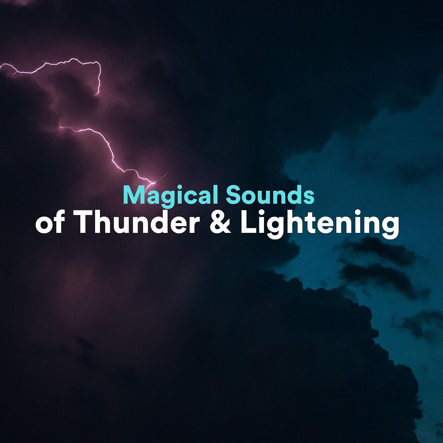 Постер альбома Magical Sounds of Thunder & Lightening
