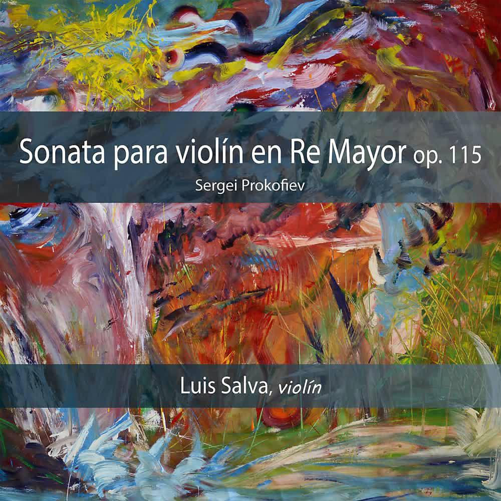 Sergei Prokofiev - Sergei Prokofiev: Sonata para Violín en Re Mayor, Op. 115 : I . Moderato