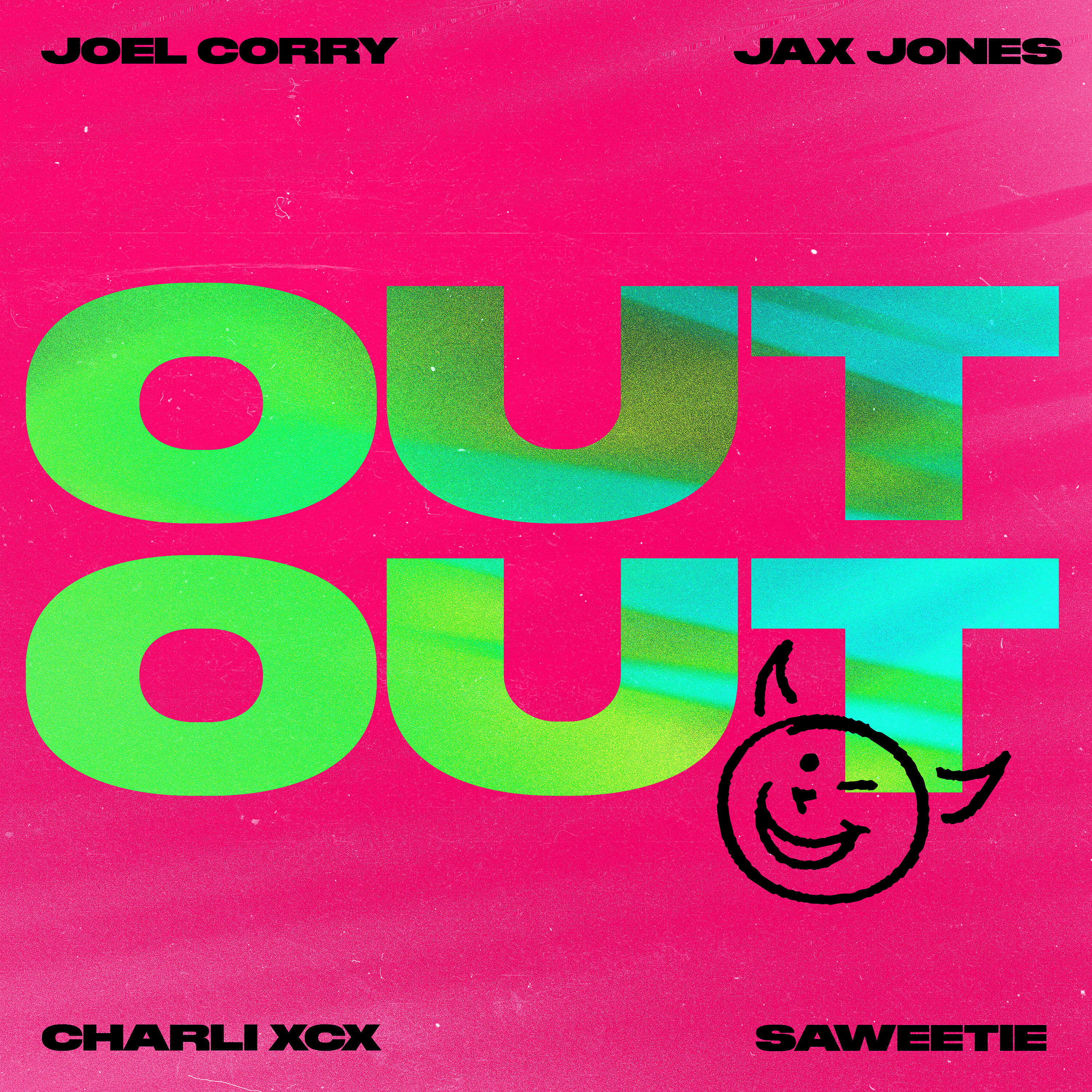 Joel Corry - OUT OUT (feat. Charli XCX & Saweetie)