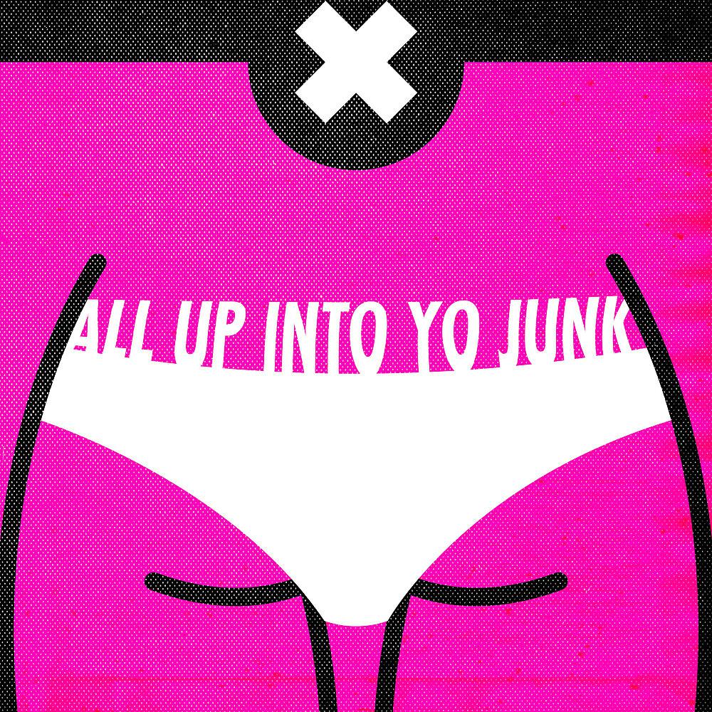 Постер альбома All Up Into Yo Junk