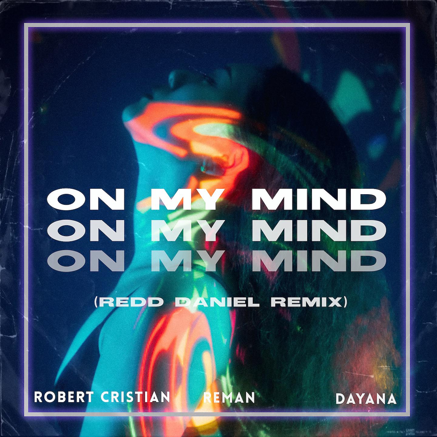 Постер альбома On My Mind (Redd Daniel Remix)